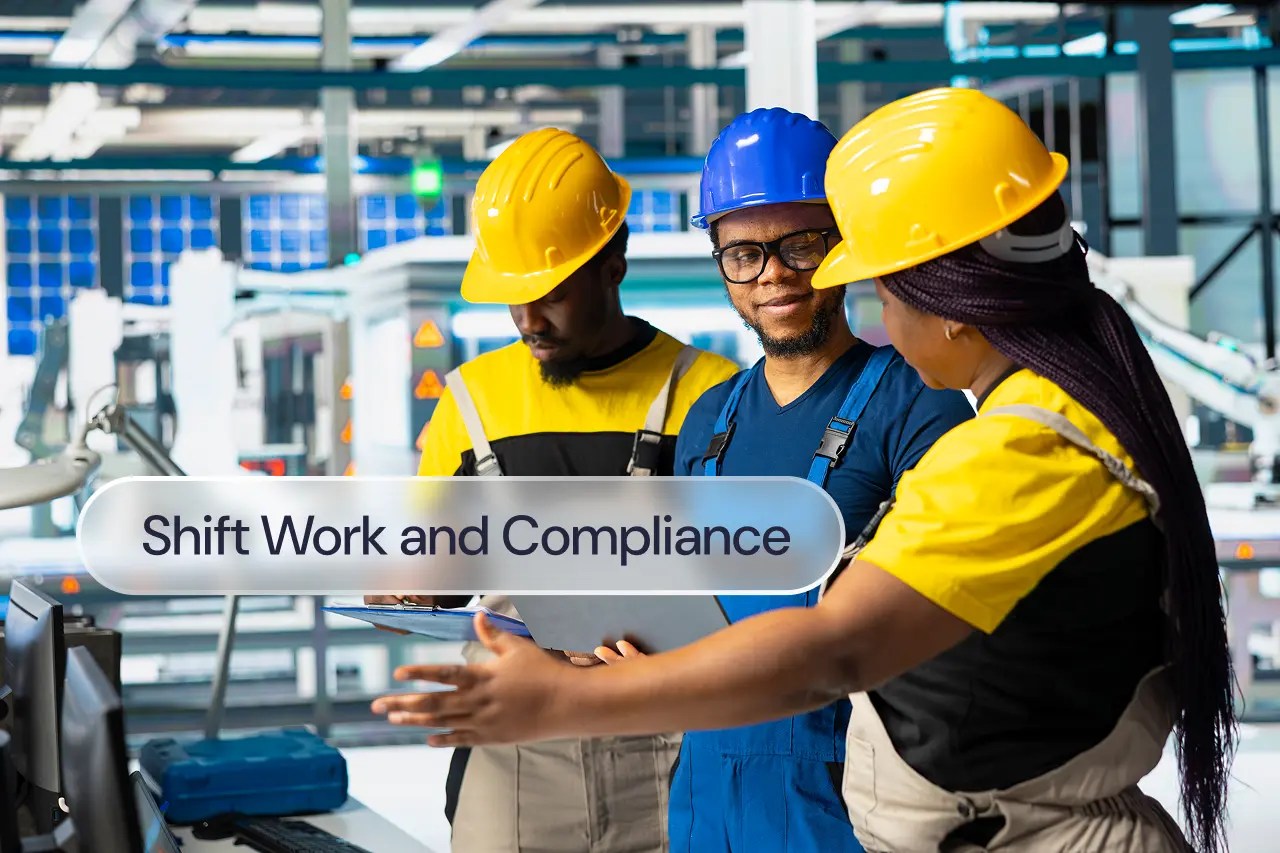 Shift Work and Compliance: What Manufacturers Need to Track