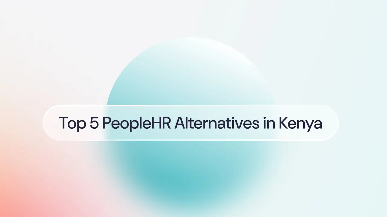 Top 5 PeopleHR Alternatives in Kenya